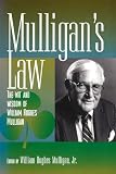 Mulligan, William Hughes: Mulligan's Law: The Wit and Wisdom of William Hughes Mulligan