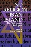 Bristow, Edward: No Religion Is an Island: The Nostra Aetate Dialogues Bristow, Edward: No Religion Is an Island: The Nostra Aetate Dialogues