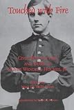 Holmes, Oliver Wendell: Touched With Fire: Civil War Letters and Diary of Oliver Wendell Holmes, Jr. 1861-1864
