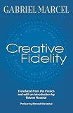 Marcel, Gabriel: Creative Fidelity