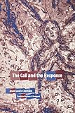 Chretien, Jean-Louis: The Call and the Response Chretien, Jean-Louis: The Call and the Response
