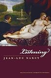 Nancy, Jean-Luc: Listening Nancy, Jean-Luc: Listening