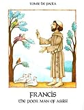Francis (0823408124) by De Paola, Tomie De Paola, Tomie: Francis