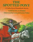 Kimmel, Eric A.: The Spotted Pony Kimmel, Eric A.: The Spotted Pony