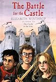 Winthrop, Elizabeth: The Battle for the Castle Winthrop, Elizabeth: The Battle for the Castle