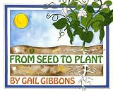 Gibbons, Gail: From Seed to Plant Gibbons, Gail: From Seed to Plant