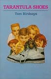 Birdseye, Tom: Tarantula Shoes