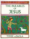 De Paola, Tomie: The Parables of Jesus De Paola, Tomie: The Parables of Jesus