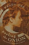 Orr, Wendy: Peeling the Onion