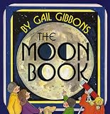 The Moon Book (0823413640) by Gibbons, Gail Gibbons, Gail: The Moon Book