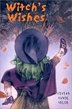 Vande Velde, Vivian: Witch's Wishes