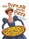 Auch, Mary Jane: The Princess and the Pizza Auch, Mary Jane: The Princess and the Pizza