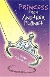 Schanback, Mindy: Princess from Another Planet