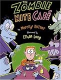 Kutner, Merrily: The Zombie Nite CafT Kutner, Merrily: The Zombie Nite CafT