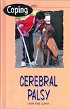 Gilman, Laura Anne: Coping With Cerebral Palsy Gilman, Laura Anne: Coping With Cerebral Palsy