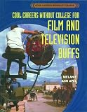 Apel, Melanie Ann: Cool Careers Without College for Film and Television Buffs