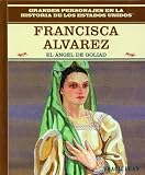 Egan, Tracie: Francisca Alvarez: El Angel De Goliad Egan, Tracie: Francisca Alvarez: El Angel De Goliad