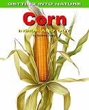 Hipp, Andrew: Corn Inside and Out