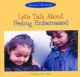 Apel, Melanie Ann: Let's Talk About Feeling Embarrassed