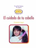 Rosen Publishing Group: El Cuidado De Tu Cabello Rosen Publishing Group: El Cuidado De Tu Cabello