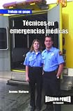 Rosen Publishing Group: Tecnicos En Emergencias Medicas/Emt Rosen Publishing Group: Tecnicos En Emergencias Medicas/Emt