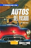 Rosen Publishing Group: Autos Del Pasada Rosen Publishing Group: Autos Del Pasada