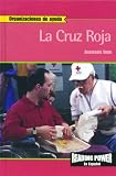 Rosen Publishing Group: La Cruz Roja/ The Red Cross Rosen Publishing Group: La Cruz Roja/ The Red Cross