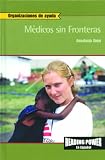 Rosen Publishing Group: Medicos Sin Fronteras/Doctors Without Borders Rosen Publishing Group: Medicos Sin Fronteras/Doctors Without Borders
