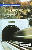 Rosen Publishing Group: El Tunel Ferroviario Seikan/the Seikan Railroad Tunnel: El Tunel Mas Largo Del Mundo Rosen Publishing Group: El Tunel Ferroviario Seikan/the Seikan Railroad Tunnel: El Tunel Mas Largo Del Mundo