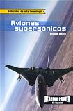Rosen Publishing Group: Aviones Supersonicos/Supersonic Jets Rosen Publishing Group: Aviones Supersonicos/Supersonic Jets