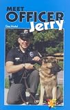 Moskal, Greg: Meet Officer Jerry