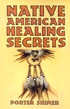 Native American healing secrets by Porter…