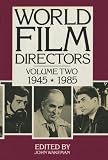 Wakeman, John: World Film Directors 1945-1985 Wakeman, John: World Film Directors 1945-1985