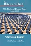 Unknown: U.S. National Debate Topic 2008-09: Alternative Energy