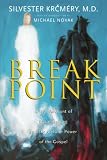 Krcmery, Silvester: Breakpoint: A Personal Account of Brainwashing and the Greater Power of the Gospel Krcmery, Silvester: Breakpoint: A Personal Account of Brainwashing and the Greater Power of the Gospel
