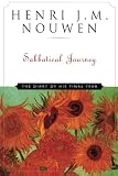 Nouwen, Henri J.M.: Sabbatical Journey: The Diary of His Final Year Nouwen, Henri J.M.: Sabbatical Journey: The Diary of His Final Year