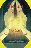 Rohr, Richard: The Good News According to Luke: Spiritual Reflections Rohr, Richard: The Good News According to Luke: Spiritual Reflections