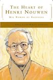 Laird, Rebecca: The Heart of Henri Nouwen: His Words of Blessing Laird, Rebecca: The Heart of Henri Nouwen: His Words of Blessing