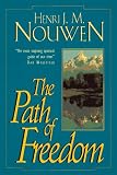 Nouwen, Henri J.M.: The Path of Freedom Nouwen, Henri J.M.: The Path of Freedom