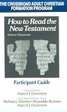 Fleischer, Barbara J.: Participant Guide for How to Read the New Testament