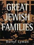 Lyman, Darryl: Great Jewish Families Lyman, Darryl: Great Jewish Families