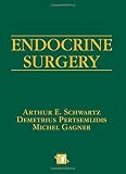 Schwartz, Arthur: Endocrine Surgery Schwartz, Arthur: Endocrine Surgery