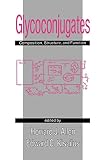 Allen, Howard J.: Glycoconjugates: Composition, Structure, and Function