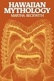 Beckwith, Martha W.: Hawaiian Mythology