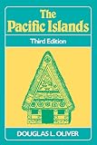 Oliver, Douglas L.: The Pacific Islands
