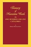 Kent, Harold Winfield: Treasury of Hawaiian Words in One Hundred and One Categories Kent, Harold Winfield: Treasury of Hawaiian Words in One Hundred and One Categories