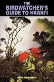 Soehren, Rick: The Birdwatcher's Guide to Hawai'I Soehren, Rick: The Birdwatcher's Guide to Hawai'I