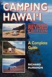 McMahon, Richard: Camping Hawaii: A Complete Guide McMahon, Richard: Camping Hawaii: A Complete Guide