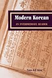 Kim, Nam-Kil: Modern Korean: An Intermediate Reader