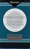 Walraven, Boudewijn: Asian Food: The Global and the Local